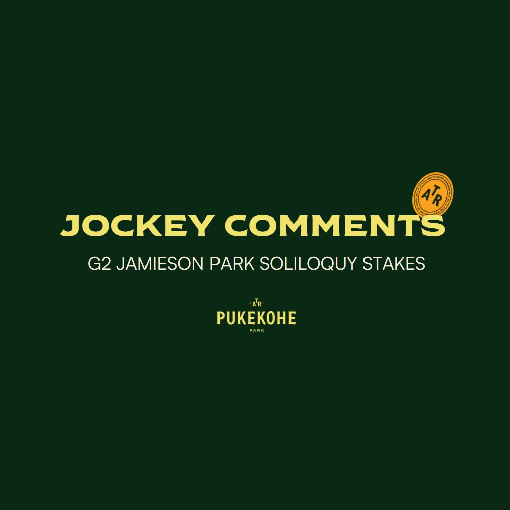 Jockey Comments | Group 2 Jamieson Park Soliloquy Stakes